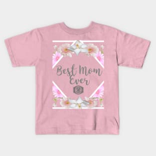 Best Mom Ever #1 - Roses&Love, Gift for Mum Kids T-Shirt